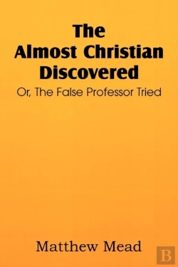 Bertrand.pt - The Almost Christian Discovered; Or, The False Professor Tried