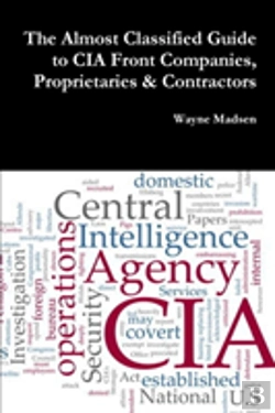 Bertrand.pt - The Almost Classified Guide To Cia Front Companies, Proprietaries & Contractors