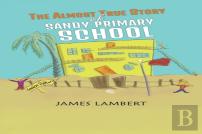 The Almost True Story Of Sandy Primary School