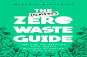 The (Almost) Zero-Waste Guide
