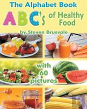 The Alphabet Book Abc'S Of Healthy Food