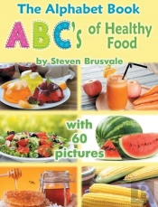 The Alphabet Book Abc'S Of Healthy Food