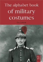 The Alphabet Book Of Military Costumes