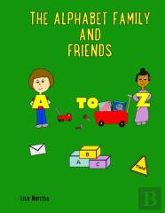 The Alphabet Family And Friends A To Z