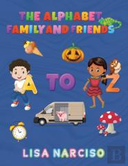 The Alphabet Family And Friends A To Z