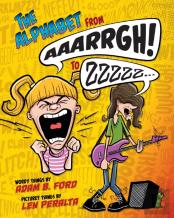 The Alphabet From Aaarrgh! To Zzzzz...
