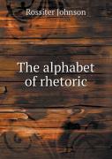 The Alphabet Of Rhetoric