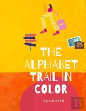 The Alphabet Trail In Color