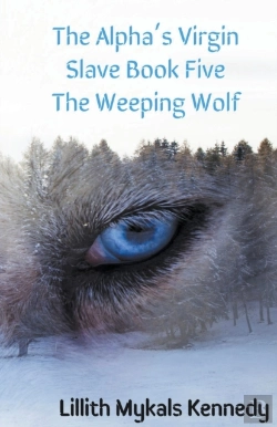 Bertrand.pt - The Alpha'S Virgin Slave Book 5 The Weeping Wolf