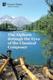 The Alphorn Through The Eyes Of The Classical Composer (B&W)