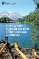 The Alphorn Through The Eyes Of The Classical Composer (Premium Color)