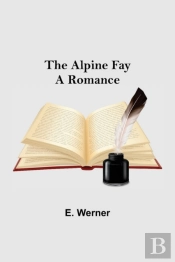 The Alpine Fay: A Romance