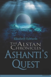 The Alstan Chronicles- Ashanti'S Quest