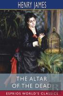 The Altar Of The Dead (Esprios Classics)