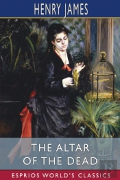 The Altar Of The Dead (Esprios Classics)