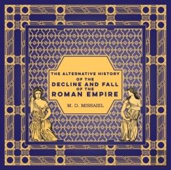 Bertrand.pt - The Alternative History Of The Decline And Fall Of The Roman Empire
