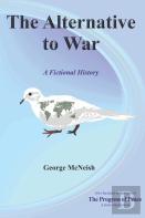 The Alternative To War