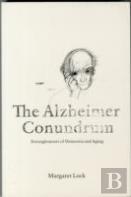 The Alzheimer Conundrum