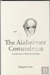 The Alzheimer Conundrum