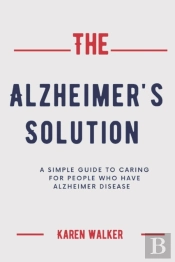 The Alzheimer'S Solution