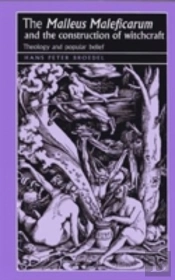 The Â€˜Malleus Maleficarumâ€˜ And The Construction Of Witchcraft