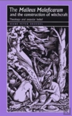 Bertrand.pt - The Â€˜Malleus Maleficarumâ€˜ And The Construction Of Witchcraft