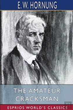 Bertrand.pt - The Amateur Cracksman (Esprios Classics)