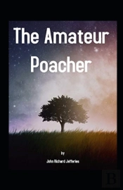 The Amateur Poacher Annotated