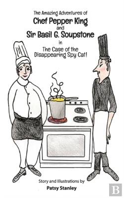 Bertrand.pt - The Amazing Adventures Of Chef Pepper King And Sir Basil Soupstone In The Case Of The Disappearing Spy Cat