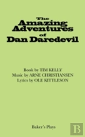 The Amazing Adventures Of Dan Daredevil
