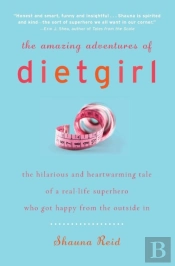 The Amazing Adventures Of Dietgirl