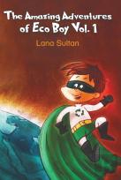 The Amazing Adventures Of Eco Boy Vol. 1