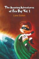 The Amazing Adventures Of Eco Boy Vol. 1