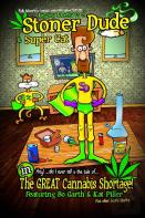 The Amazing Adventures Of Stoner Dude And Super Cat