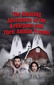 The Amazing Adventures Of The Kettlepans And Their Animal Friends