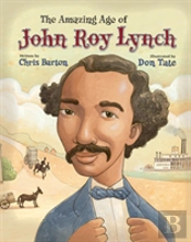 The Amazing Age Of John Roy Lynch