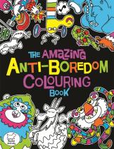 The Amazing Anti-Boredom Colouring Book