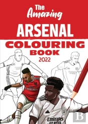 The Amazing Arsenal Colouring Book 2022