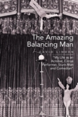 Bertrand.pt - The Amazing Balancing Man: My Life As An Acrobat, Circus Performer, Stunt Man And Comedian