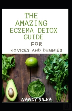 Bertrand.pt - The Amazing Eczema Detox Guide For Novices And Dummies