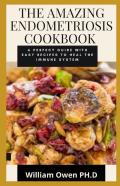 The Amazing Endometriosis Cookbook
