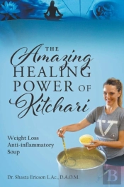 The Amazing Healing Power Of Kitchari