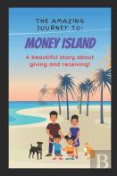 The Amazing Journey To Money Island
