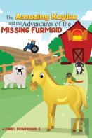The Amazing Kaylee And The Adventures Of The Missing Furmaid