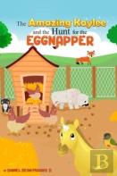 The Amazing Kaylee And The Hunt For The Eggnapper