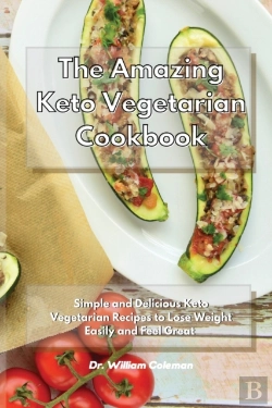Bertrand.pt - The Amazing Keto Vegetarian Cookbook: Si