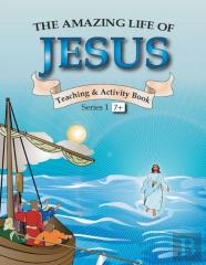 The Amazing Life Of Jesus