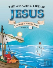 The Amazing Life Of Jesus
