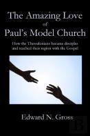 The Amazing Love Of Paul'S Model Church