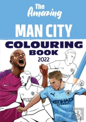 The Amazing Man City Colouring Book 2022